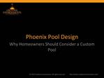 Phoenix Pool Design: Why Homeowners Should Consider a Custom