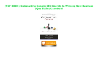 (PDF BOOK) Outsmarting Google: SEO Secrets to Winning New Business (Que BizTech)