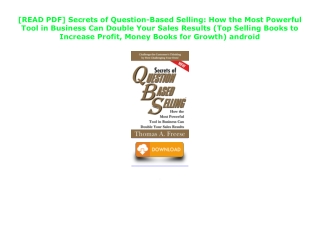 [READ PDF] Secrets of Question-Based Selling: How the Most Powerful Tool in Busi