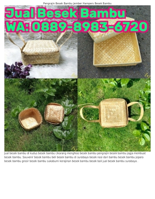 Ô889–898З–Ꮾᜪ2Ô (WA) Pengrajin Besek Bambu Di Bandung Besek Bambu Bekasi