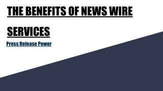 THE BENEFITS OF NEWS WIRE SERVICES