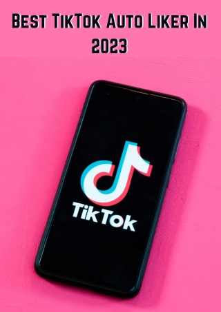 Best TikTok Auto Liker In 2023