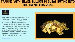 Trading With Silver Bullion In Dubai Buying Into The Trend This 2023