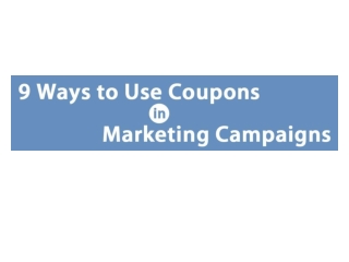 9 Ways to Use Coupons For Customer Acquisition, Retention