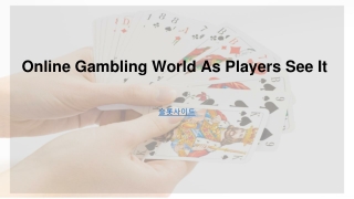 Online Gambling World As Players See It