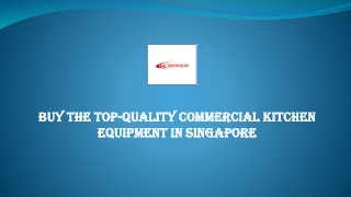 Buy the Top-Quality Commercial Kitchen Equipment in Singapore