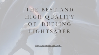 The Best and High quality of  Dueling lightsaber