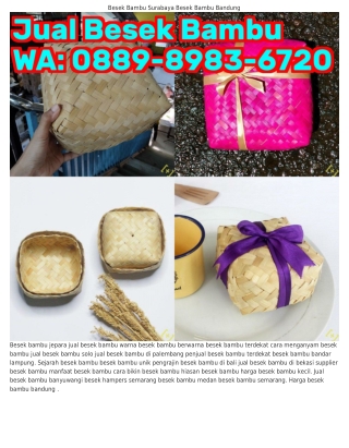 O88ᑫ.8ᑫ83.Ϭᜪ2O (WA) Besek Bambu Merupakan Hasil Kerajinan Besek Bambu Hampers