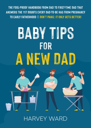 %Read%((eBOOK) Baby Tips For A New Dad: The Fool-Proof Handbook From Dad to