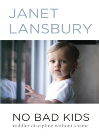 D!OWNLOAD No Bad Kids: Toddler Discipline Without Shame