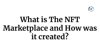 What is the NFT Marketplace and How was it Created?