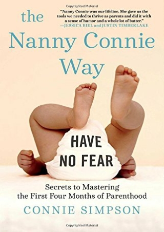 D!ownload ((eBOOK) The Nanny Connie Way: Secrets to Mastering the First Fou