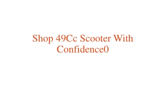 Shop 49Cc Scooter With Confidence