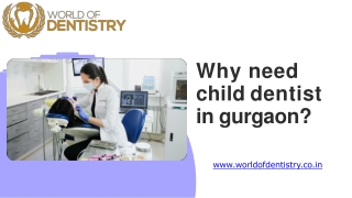 Why need child dentist in gurgaon?