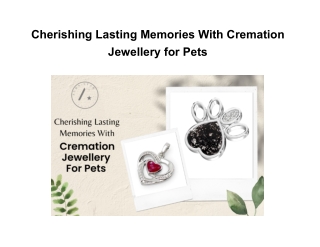 Cherishing Lasting Memories With Cremation Jewellery for Pets