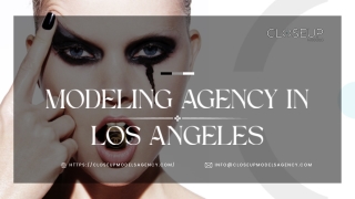 Closeup Model Agency - Best Modeling Agency in Los Angeles