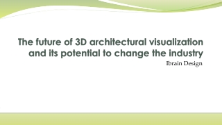 The future of 3D architectural visualization