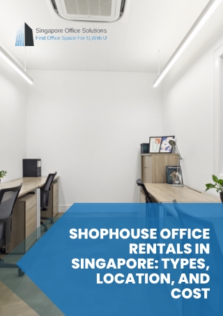 Shophouse Office Rentals in Singapore Types, Location, and Cost