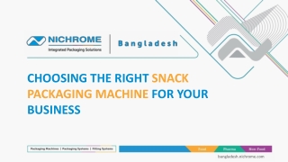 CHOOSING THE RIGHT SNACK PACKAGING MACHINE FOR YOUR BUSINESS