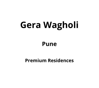 Gera Wagholi Pune | E-Brochure