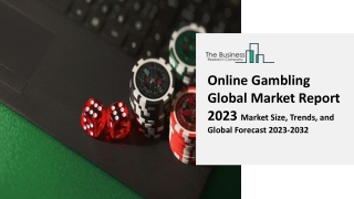 Online Gambling Global Market By Game Form, By Components, By Device, By Region, Comprehensive Analysis And Forecasts 20