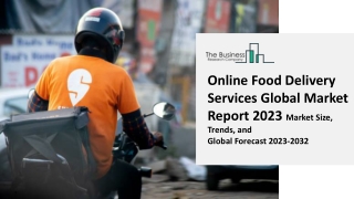 Online Food Delivery Services Global Market By Business Model, By Platform Type, By Payment Methods, By Region and Forec