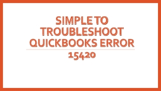 Simple Steps  to Troubleshoot QuickBooks Error 15420