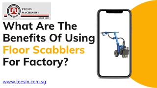 What Are The Benefits Of Using Floor Scabblers For Factory?