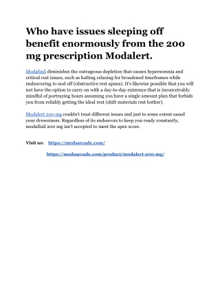 Who have issues sleeping off benefit enormously from the 200 mg prescription Modalert