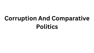 Corruption And Comparative Politics