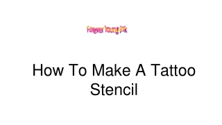 How To Make A Tattoo Stencil