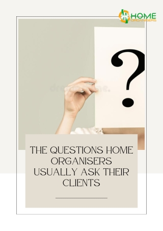 The Questions Home Organisers Usually Ask Their Clients