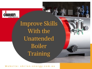 Improve Skills With the Unattended Boiler Training