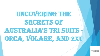 Uncovering the Secrets of Australia's Tri Suits - Orca, Volare, and 2XU