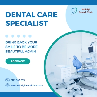 Bring back your smile with our Best Dentist in Bellandur | Nelivigi Dental