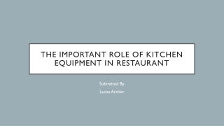 The Important Role of Kitchen Equipment in Restaurant