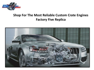 Shop For The Most Reliable Custom Crate Engines Factory Five Replica