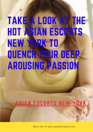 Take a look at the hot Asian model New York to quench your deep arousing passion