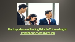 The Importance of Finding Reliable Chinese-English Translation Services Near You