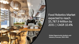 Food Robotics Market Size, Share and Demand