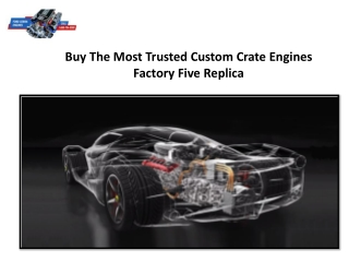 Buy The Most Trusted Custom Crate Engines Factory Five Replica