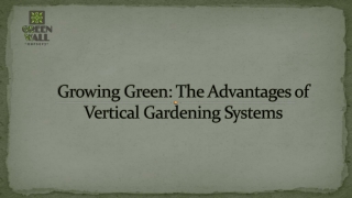 Growing Green: The Advantages of Vertical Gardening Systems
