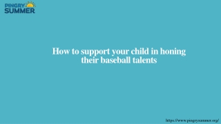How to support your child in honing their baseball talents