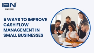 5 Ways To Improve Cash Flow Management In Small Business