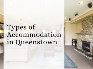 Types of Accommodation in Queenstown