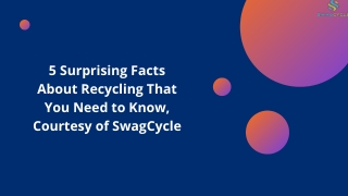 5 Shocking Recycling Facts From SwagCycle You Need to Know Now