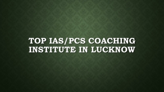 Top IAS/PCS coaching institute in lucknow