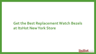 Get the Best Replacement Watch Bezels at ItsHot New York Store