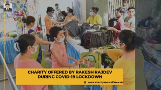 Charity Offered By Rakesh Rajdev During COVID-19 Lockdown