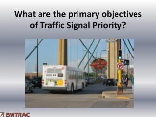 What are the primary objectives of traffic signal priority?